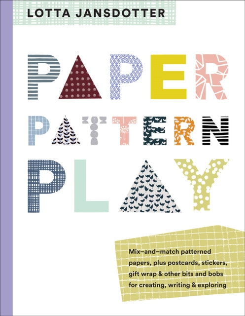Book cover of: Lotta Jansdotter Paper, Pattern, Play. By: Lotta Jansdotter