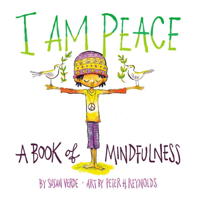 Book cover of: I Am Peace: A Book of Mindfulness. By: Susan Verde