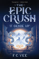 Book cover of: Epic Crush of Genie Lo. By: F. C. Yee