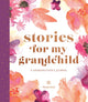 Book cover of: Stories for My Grandchild: A Grandmother's Journal. By: Honey Honey Good