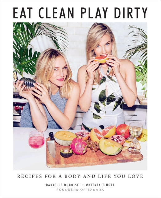 Book cover of: Eat Clean, Play Dirty. By: Danielle Duboise