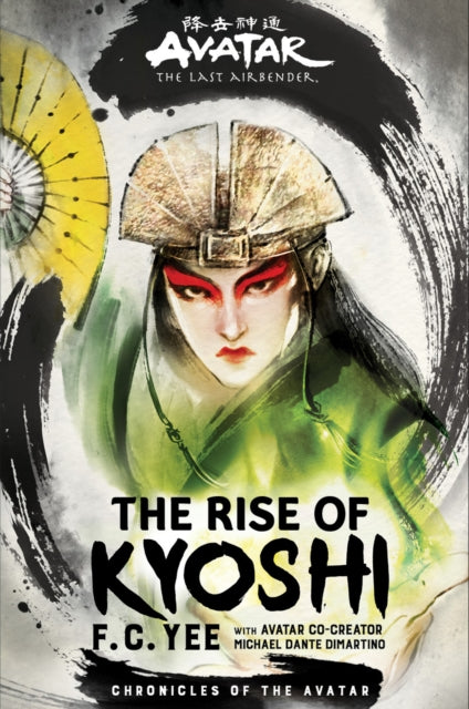Book cover of: Avatar, The Last Airbender: The Rise of Kyoshi (Chronicles of the Avatar Book 1)