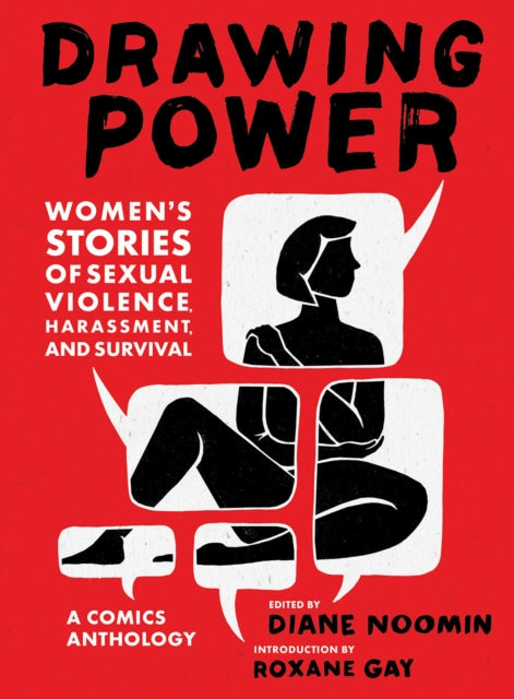 Book cover of: Drawing Power: Women's Stories of Sexual Violence, Harassment, and Survival. By: Diane Noomin