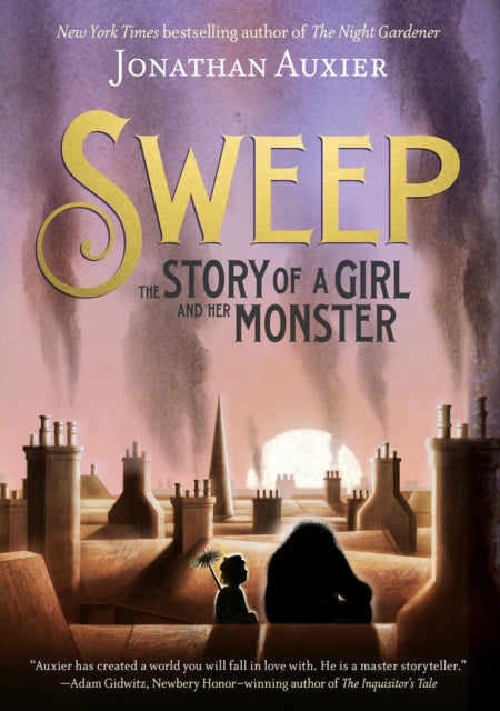 Book cover of: Sweep: The Story of a Girl and Her Monster. By: Jonathan Auxier