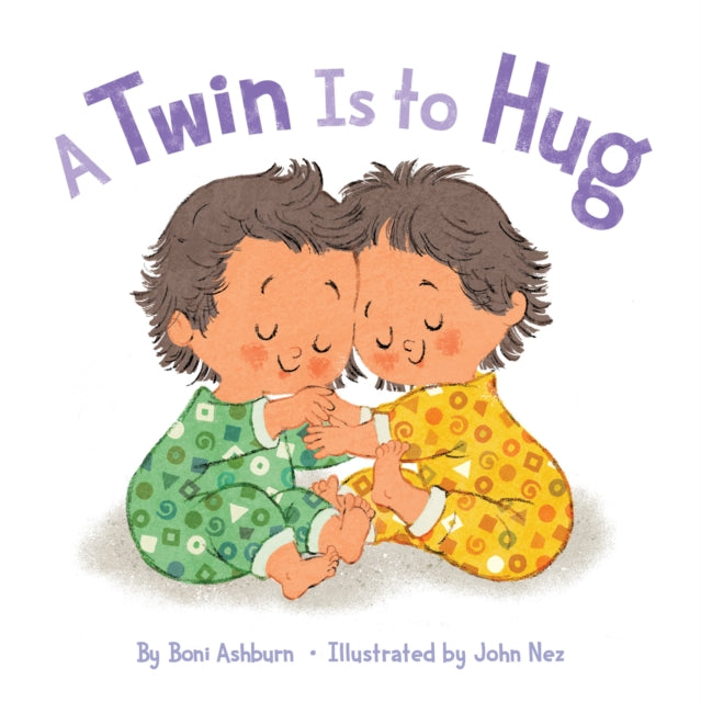 Book cover of: Twin Is to Hug. By: Boni Ashburn