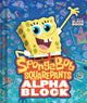 Book cover of: SpongeBob SquarePants Alphablock (An Abrams Block Book)