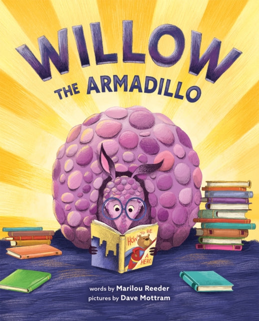 Book cover of: Willow the Armadillo. By: Marilou Reeder