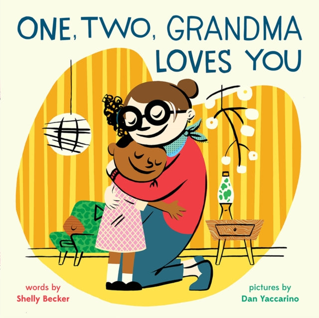 Book cover of: One, Two, Grandma Loves You. By: Shelly Becker