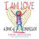 Book cover of: I Am Love. By: Susan Verde