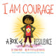 Book cover of: I Am Courage. By: Susan Verde