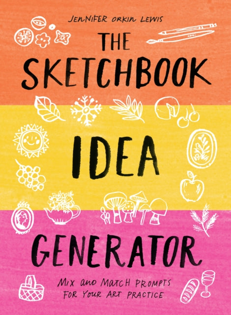 Book cover of: Sketchbook Idea Generator (Mix-and-Match Flip Book). By: Jennifer Orkin Lewis