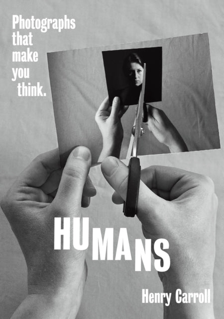 Book cover of: HUMANS. By: Henry Carroll