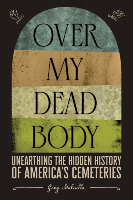 Book cover of: Over My Dead Body. By: Greg Melville
