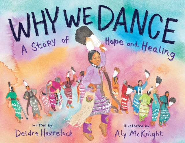 Book cover of: Why We Dance. By: Deidre Havrelock