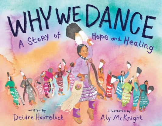 Book cover of: Why We Dance. By: Deidre Havrelock