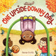 Book cover of: One Upside-Downy Day. By: Renée Kurilla
