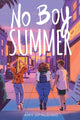 Book cover of: No Boy Summer. By: Amy Spalding