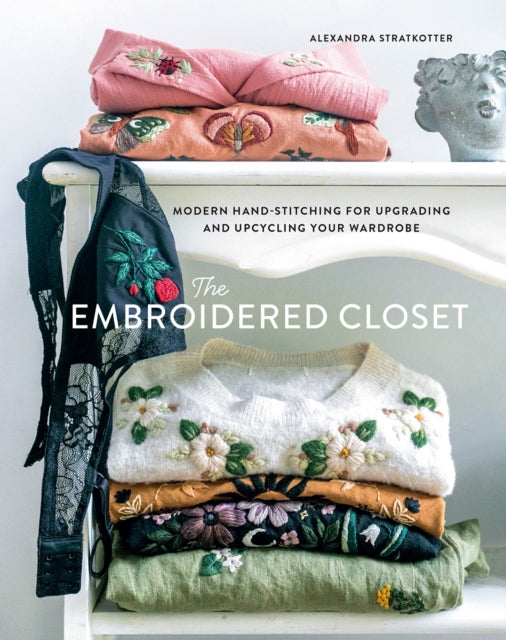 Book cover of: Embroidered Closet. By: Alexandra Stratkotter