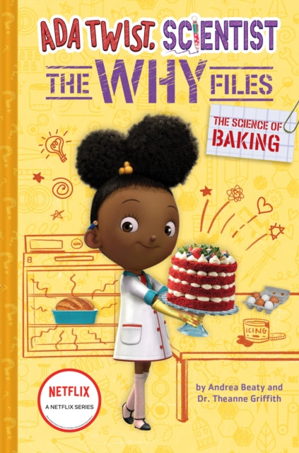 Book cover of: Science of Baking (Ada Twist, Scientist: The Why Files #3). By: Andrea Beaty