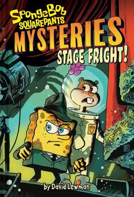Book cover of: Stage Fright (SpongeBob SquarePants Mysteries #3)