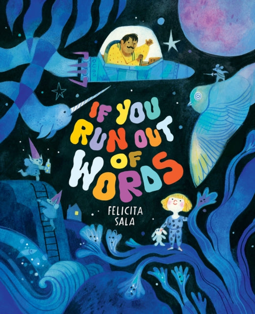If You Run Out of Words, A Picture Book 9781419766886 Felicita Sala