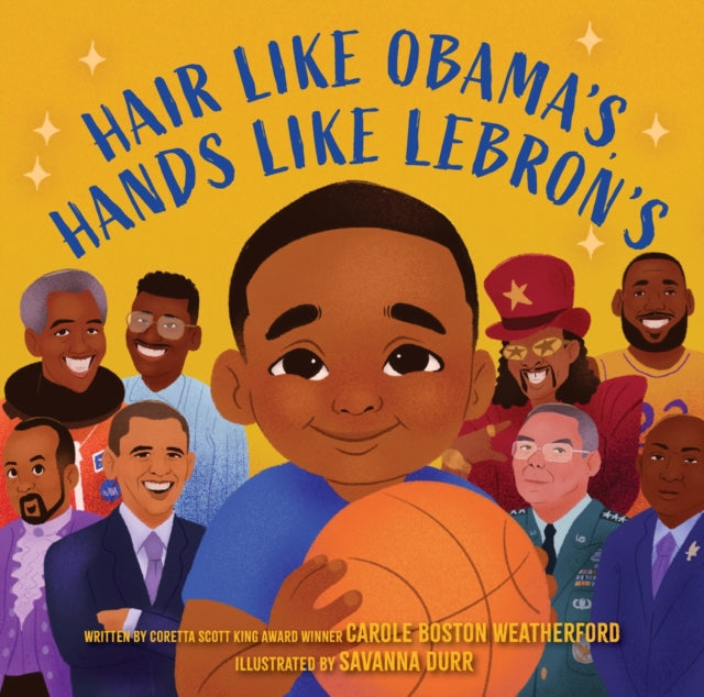 Book cover of: Hair Like Obama's, Hands Like Lebron's. By: Carole Boston Weatherford