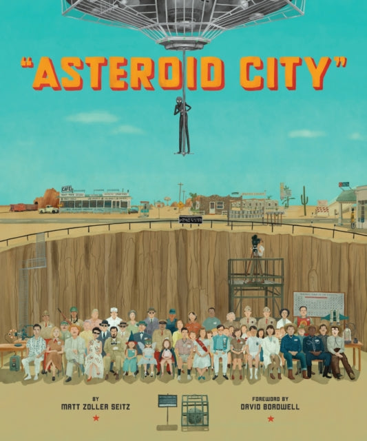 Wes Anderson Collection: Asteroid City 9781419776403 Matt Zoller Seitz