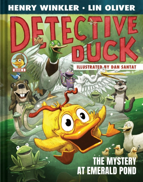 Book cover of: Detective Duck: The Mystery at Emerald Pond (Detective Duck #3)