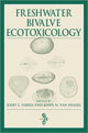 Book cover of: Freshwater Bivalve Ecotoxicology