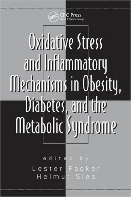 Book cover of: Oxidative Stress and Inflammatory Mechanisms in Obesity, Diabetes, and the Metabolic Syndrome