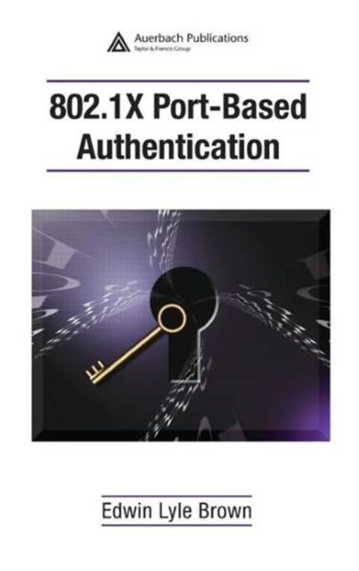Book cover of: 802.1X Port-Based Authentication. By: Edwin Lyle Brown