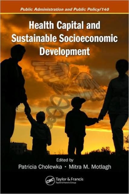 Book cover of: Health Capital and Sustainable Socioeconomic Development. By: Patricia A. Cholewka