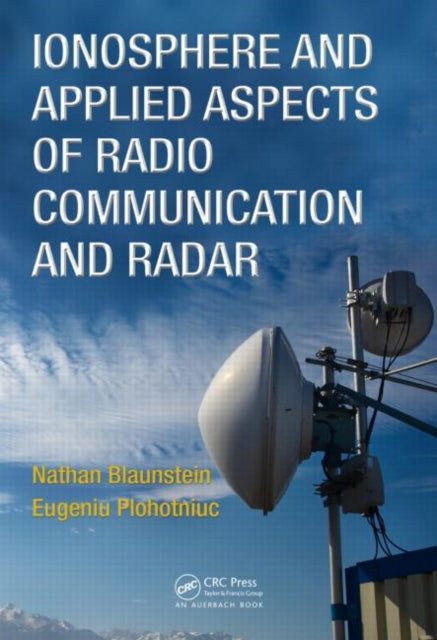 Book cover of: Ionosphere and Applied Aspects of Radio Communication and Radar. By: Nathan Blaunstein