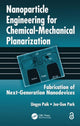 Book cover of: Nanoparticle Engineering for Chemical-Mechanical Planarization. By: Ungyu Paik