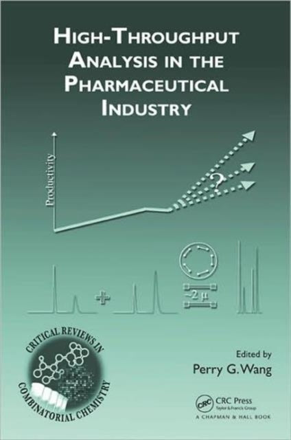 Book cover of: High-Throughput Analysis in the Pharmaceutical Industry. By: Perry G. Wang