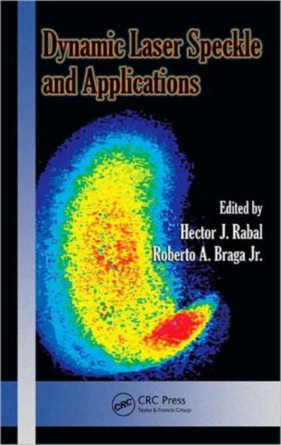 Book cover of: Dynamic Laser Speckle and Applications. By: Hector J. Rabal