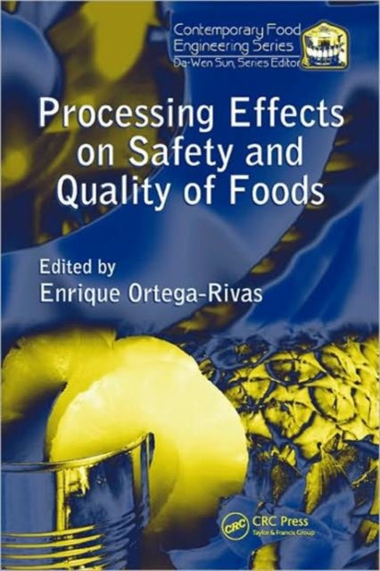 Book cover of: Processing Effects on Safety and Quality of Foods. By: Enrique Ortega-Rivas