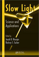 Book cover of: Slow Light. By: Jacob B. Khurgin