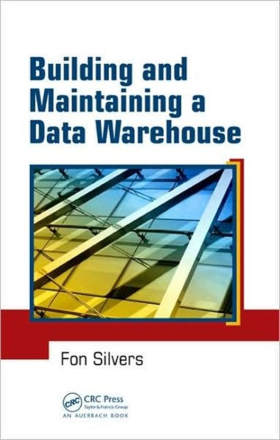 Book cover of: Building and Maintaining a Data Warehouse. By: Fon Silvers