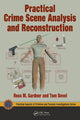 Book cover of: Practical Crime Scene Analysis and Reconstruction. By: Ross M. Gardner