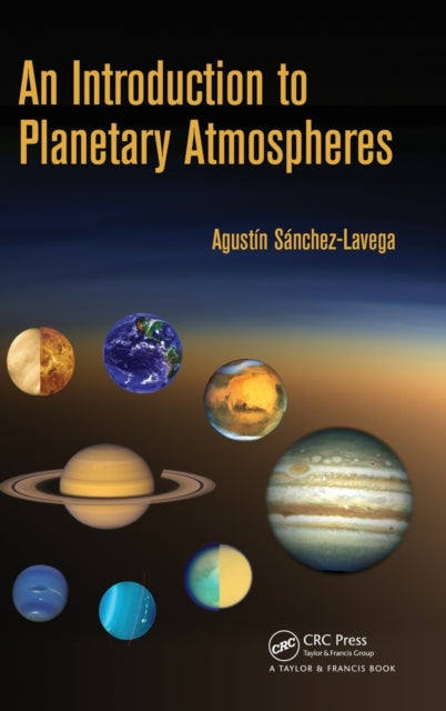 Book cover of: Introduction to Planetary Atmospheres. By: Agustin Sanchez-Lavega