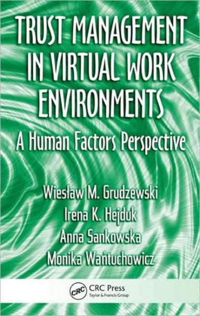 Book cover of: Trust Management in Virtual Work Environments. By: Wieslaw M. Grudzewski