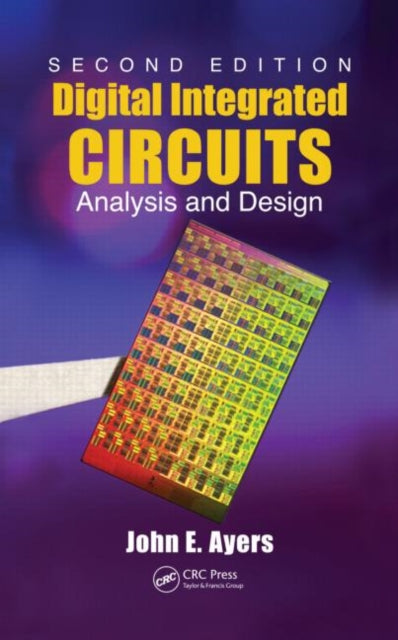 Book cover of: Digital Integrated Circuits. By: John E. Ayers