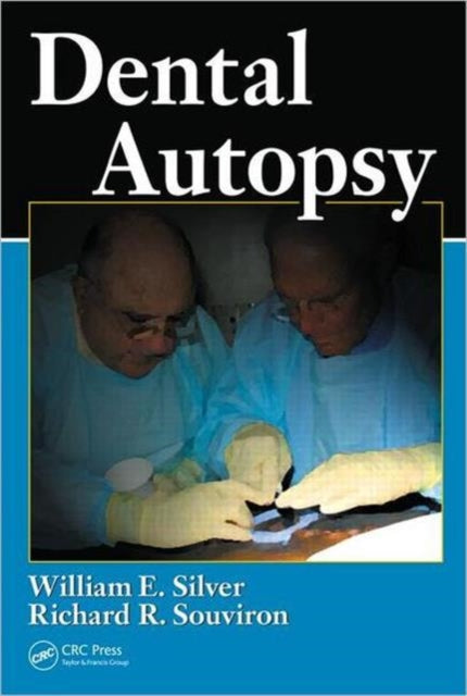 Book cover of: Dental Autopsy. By: William E. Silver