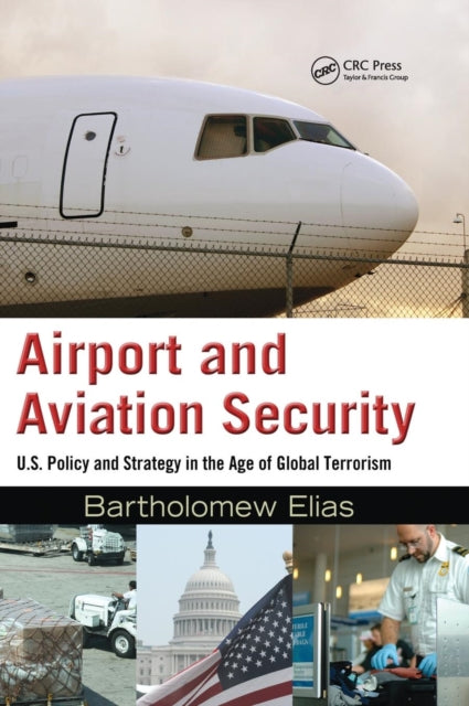 Book cover of: Airport and Aviation Security. By: Bartholomew Elias