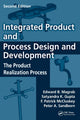 Book cover of: Integrated Product and Process Design and Development. By: Edward B. Magrab