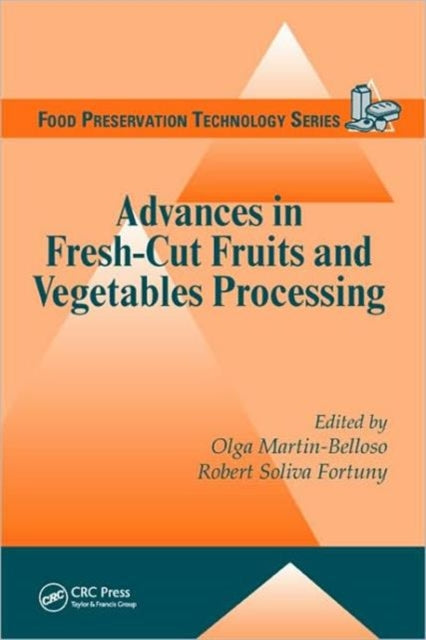 Book cover of: Advances in Fresh-Cut Fruits and Vegetables Processing. By: Olga Martin-Belloso, Olga Martín-Belloso
