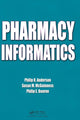 Book cover of: Pharmacy Informatics. By: Philip O. Anderson