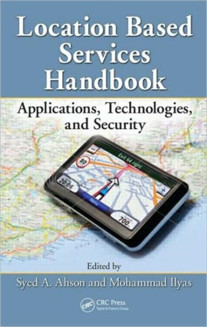 Book cover of: Location-Based Services Handbook. By: Syed A. Ahson