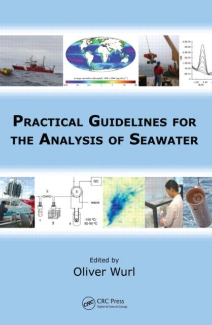 Book cover of: Practical Guidelines for the Analysis of Seawater. By: Oliver Wurl